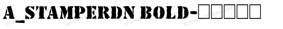 a_StamperDn Bold字体转换